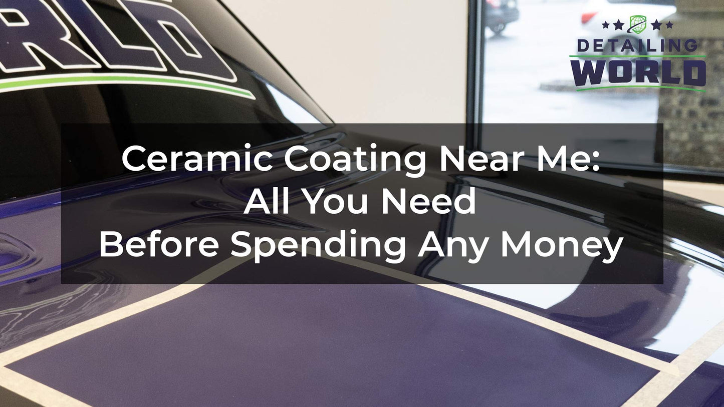 Ceramic Coating Near Me: All You Need Before Spending Any Money - Detailing World NJ